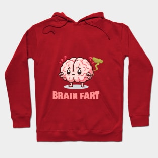 Brain Fart - Farting Humor Joke Tee Hoodie